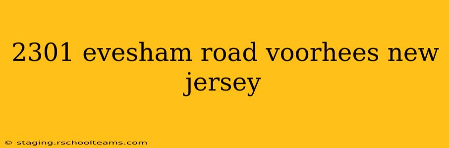 2301 evesham road voorhees new jersey