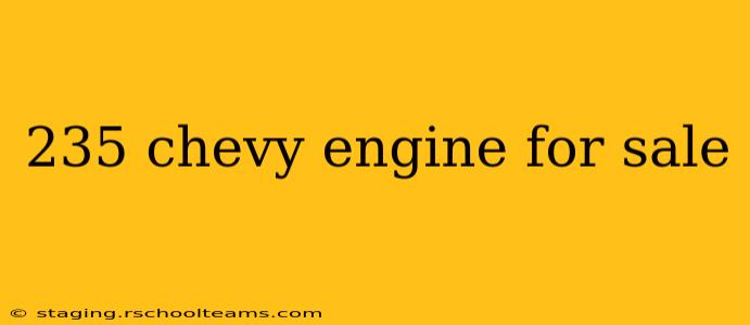 235 chevy engine for sale