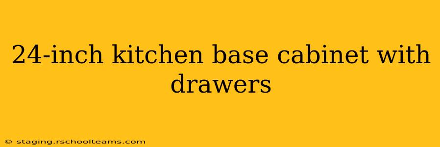 24-inch kitchen base cabinet with drawers