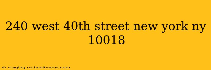 240 west 40th street new york ny 10018