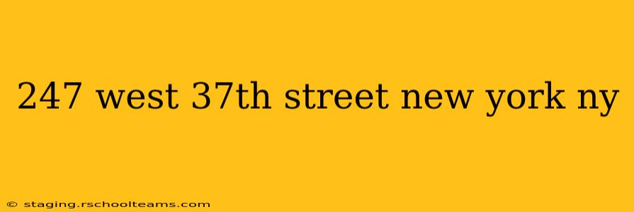 247 west 37th street new york ny