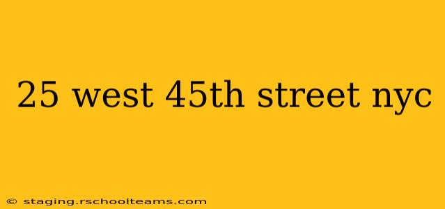 25 west 45th street nyc