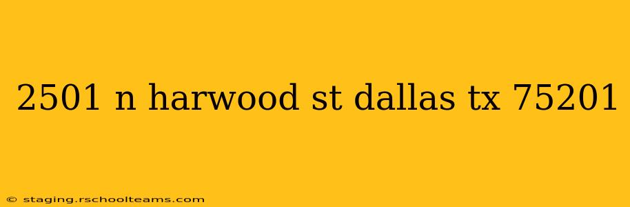 2501 n harwood st dallas tx 75201