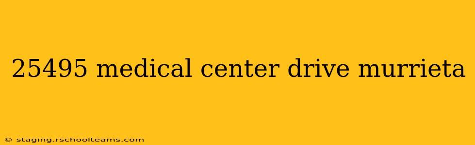 25495 medical center drive murrieta