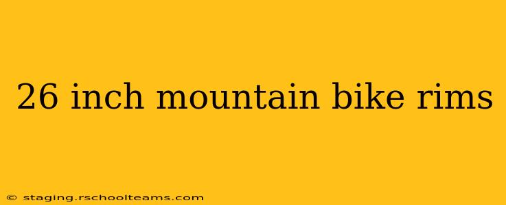 26 inch mountain bike rims