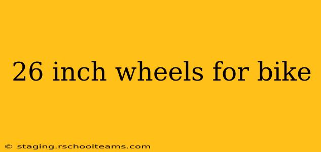 26 inch wheels for bike