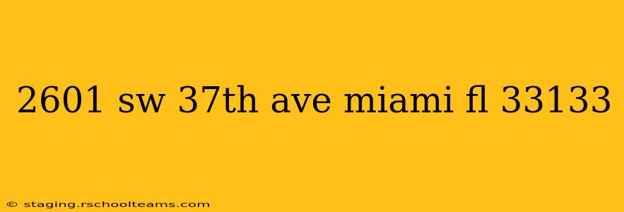 2601 sw 37th ave miami fl 33133