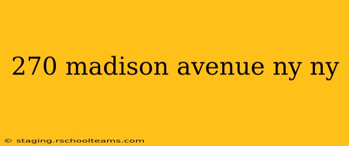 270 madison avenue ny ny