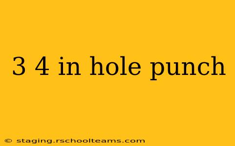 3 4 in hole punch