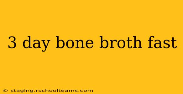 3 day bone broth fast