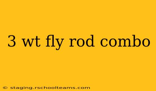 3 wt fly rod combo