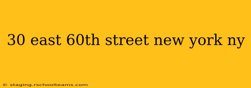 30 east 60th street new york ny