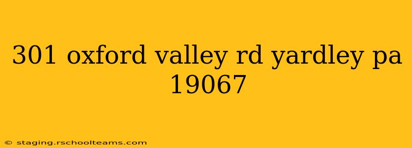 301 oxford valley rd yardley pa 19067