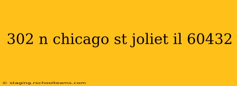 302 n chicago st joliet il 60432