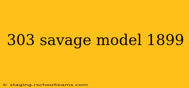 303 savage model 1899