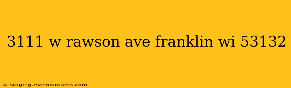 3111 w rawson ave franklin wi 53132
