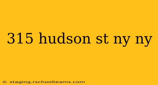315 hudson st ny ny