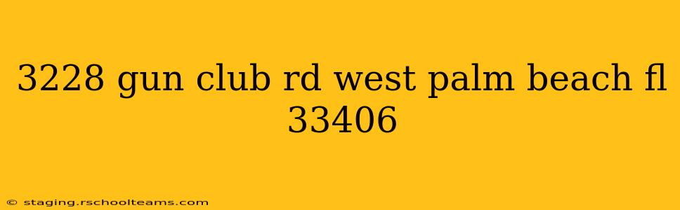 3228 gun club rd west palm beach fl 33406