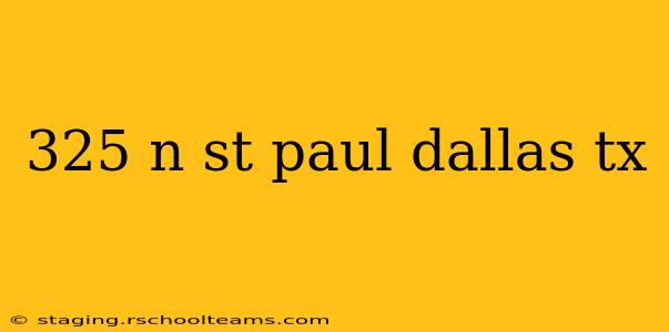 325 n st paul dallas tx