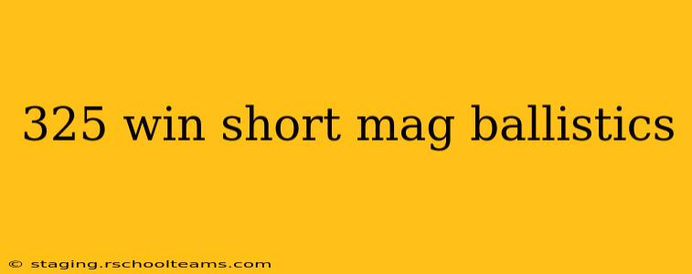 325 win short mag ballistics