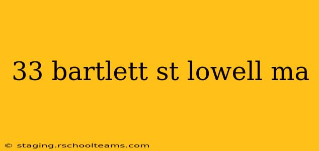 33 bartlett st lowell ma