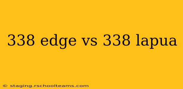 338 edge vs 338 lapua