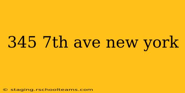 345 7th ave new york