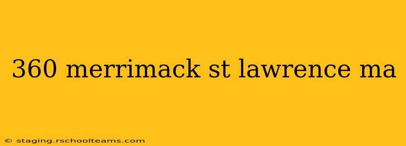 360 merrimack st lawrence ma
