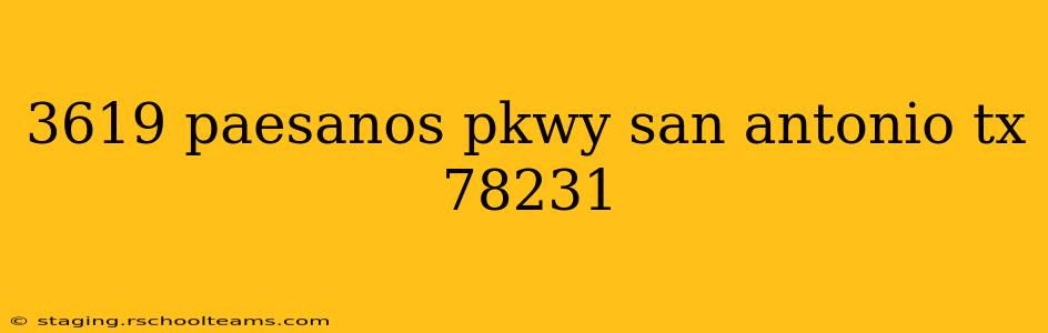 3619 paesanos pkwy san antonio tx 78231