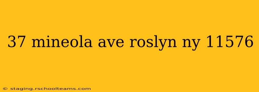37 mineola ave roslyn ny 11576