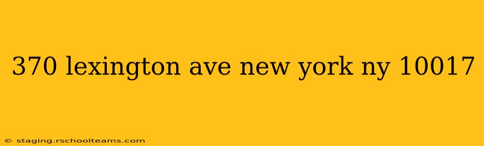 370 lexington ave new york ny 10017