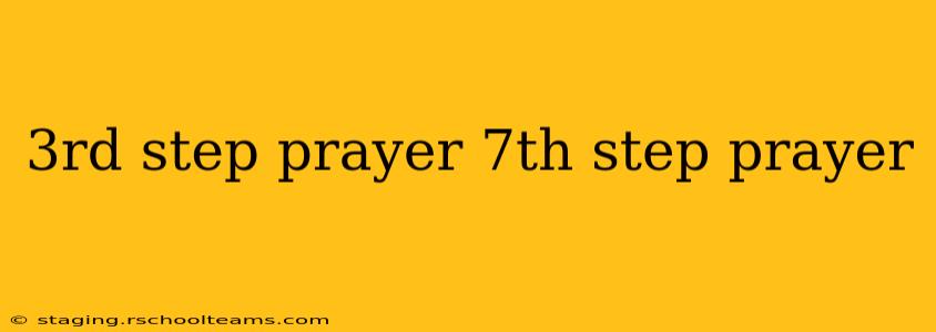 3rd step prayer 7th step prayer
