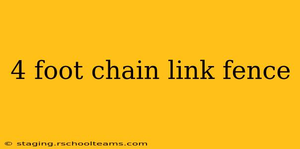 4 foot chain link fence
