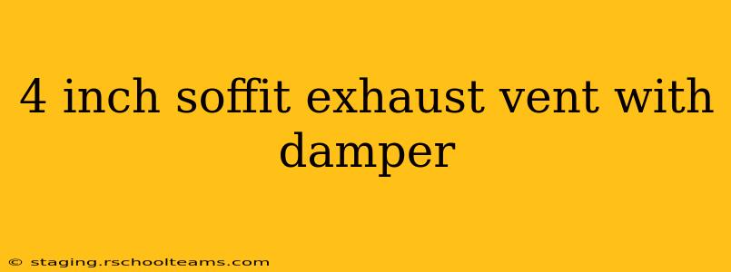 4 inch soffit exhaust vent with damper