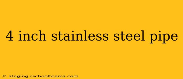 4 inch stainless steel pipe
