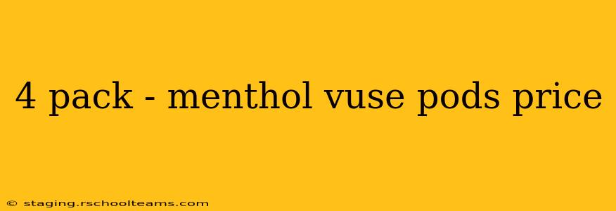 4 pack - menthol vuse pods price