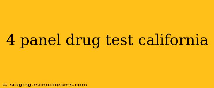 4 panel drug test california