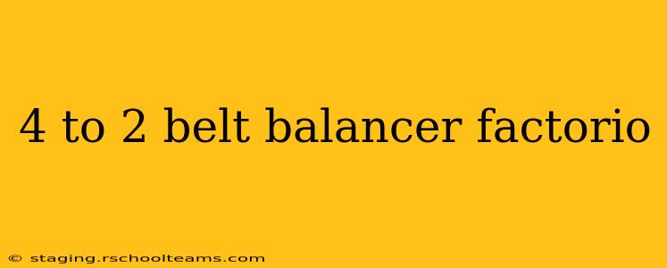 4 to 2 belt balancer factorio