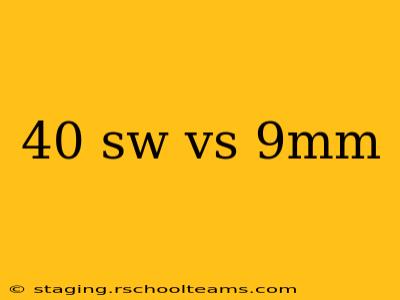 40 sw vs 9mm