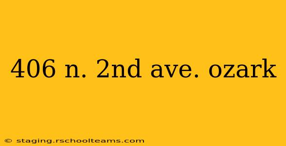 406 n. 2nd ave. ozark