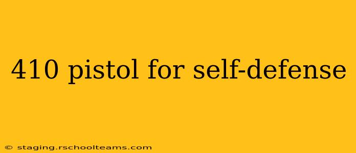 410 pistol for self-defense