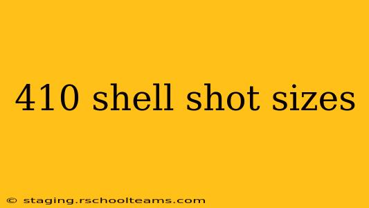 410 shell shot sizes