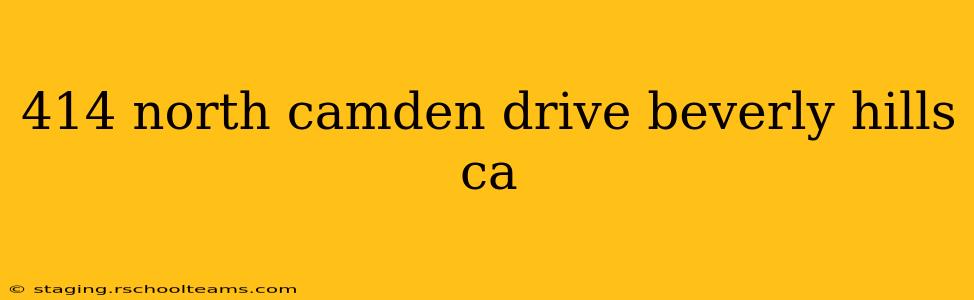 414 north camden drive beverly hills ca
