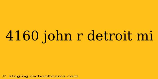 4160 john r detroit mi
