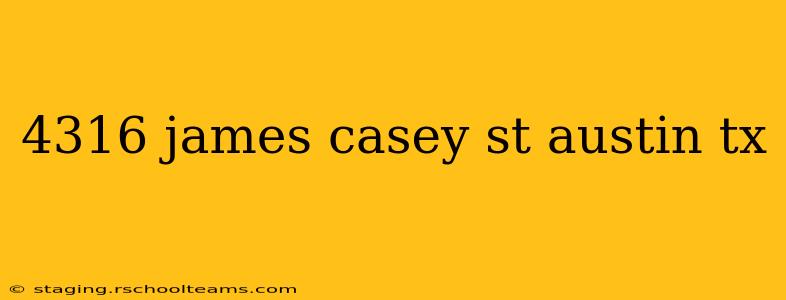 4316 james casey st austin tx