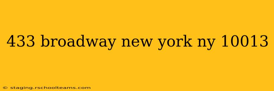 433 broadway new york ny 10013