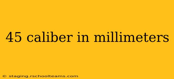 45 caliber in millimeters