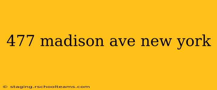 477 madison ave new york