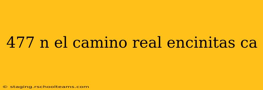 477 n el camino real encinitas ca