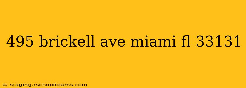 495 brickell ave miami fl 33131
